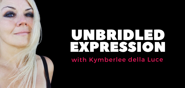 Unbridled Expression with Kymberlee della Luce Podcast Announcement